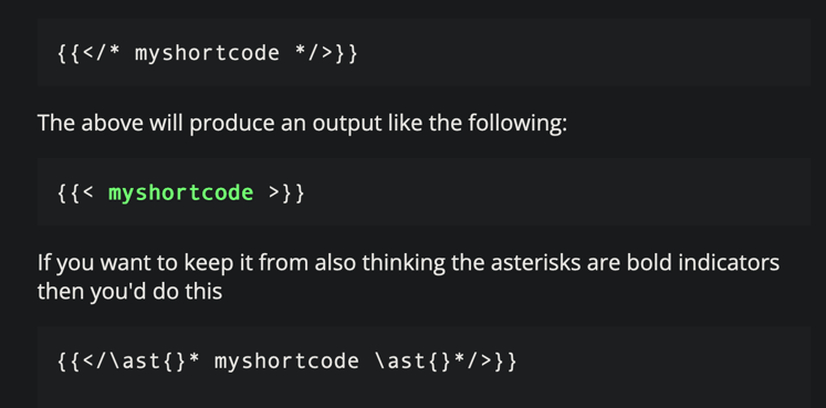 a screenshot showing how to insert a comment inside a shortcode in order to trick hugo into showing the shortcode and then how to trick org-mode into not using the asterisks in that comment as bolding indicators